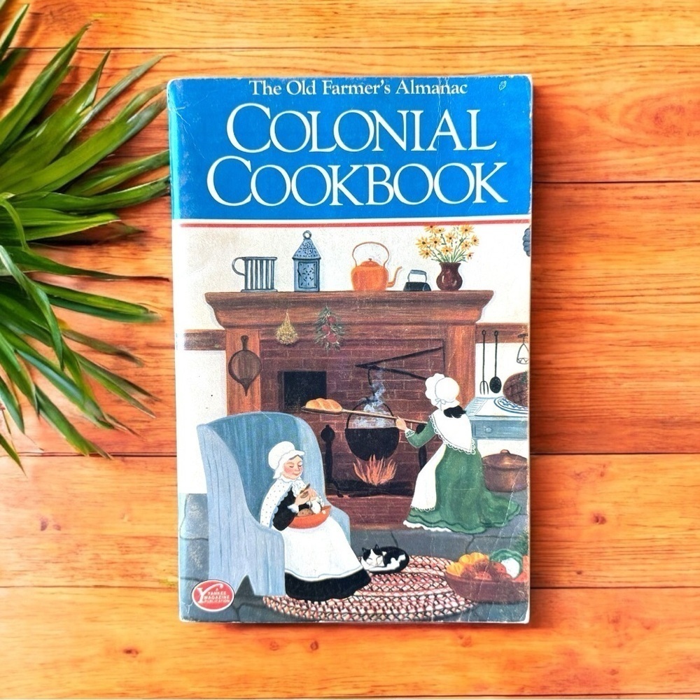 Vintage 1982 The Old Farmer’s Almanac Colonial Cookbook | Yankee Books